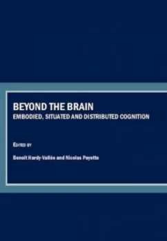 Image of Beyond the Brain by Benoit Hardy-Valle and Nicolas Payette Hardback