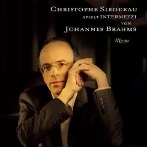 image of Christophe Sirodeau Spielt Intermezzi Von Johannes Brahms by Johannes Brahms CD Album