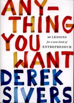 Image of Anything You Want by Derek Sivers Paperback
