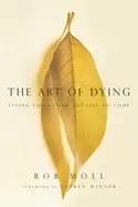 Image of art of dying living fully into the life to come