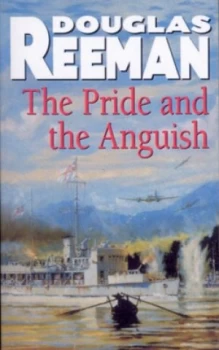 Image of The Pride and the Anguish by Douglas Reeman Paperback