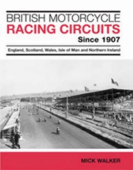 Image of British Motorcycle Racing Circuits since 1907 Hardback