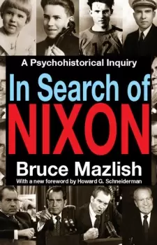 Image of In Search of NixonA Psychohistorical Inquiry