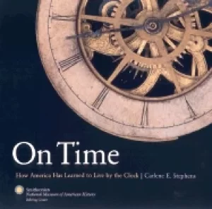 Image of on time how america has learned to live life by the clock