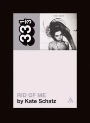 Image of Rid of me by Kate Schatz|Polly Jean Harvey