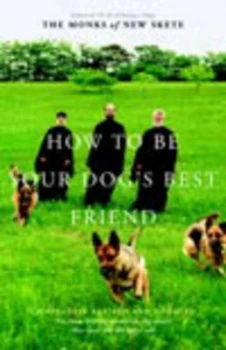 Image of How to Be Your Dogs Best Friend by Monks of New Skete Hardback