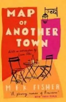 Image of Map of another town by M. F. K Fisher
