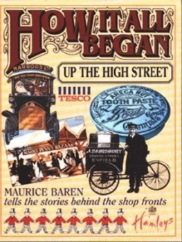 Image of How It All Began up the High Street by Maurice E Baren Paperback