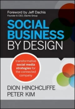 Image of Social Business by Design by Dion Hinchcliffe Hardback