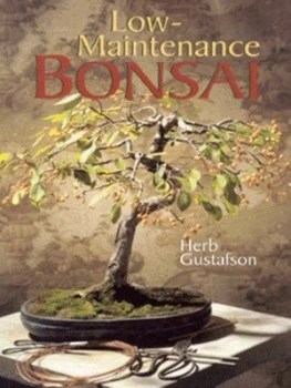 Image of Low-Maintenance Bonsai by Herb L Gustafson Book