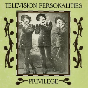 Image of Television Personalities - Privilege CD