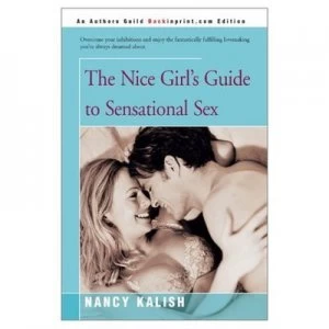 Image of The Nice Girls Guide to Sensational Sex by Nancy Kalish Book