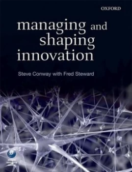 Image of Managing and Shaping Innovation by Steve Conway Book