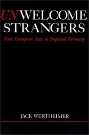 Image of Unwelcome strangers by Jack Wertheimer