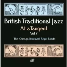 image of British Traditional Jazz at a Tangent: The Chicago-Dixieland Style Bands