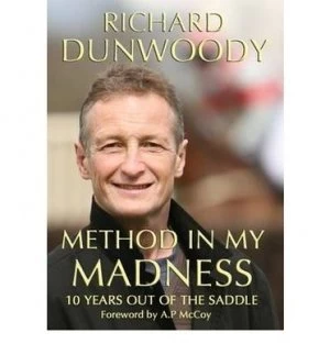 Image of Method in My Madness by Richard Dunwoody Book