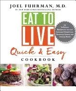 Image of eat to live quick and easy cookbook 131 delicious recipes for fast and sust