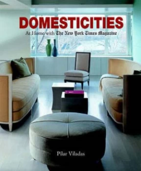 Image of Domesticities by Pilar Viladas Hardback