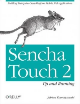 Image of Sencha Touch 2 up and Running by Adrian Kosmaczewski Paperback