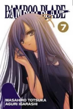 Image of Bamboo Blade. Vol. 7 by Masahiro Totsuka Book