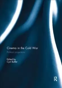 Image of Cinema in the Cold War : Political Projections
