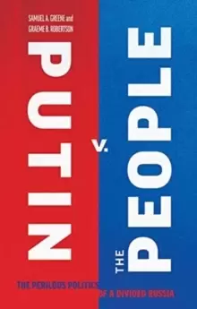Image of Putin v. the People : The Perilous Politics of a Divided Russia