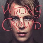 image of Tom Odell - Wrong Crowd (Deluxe Edition) (Music CD)