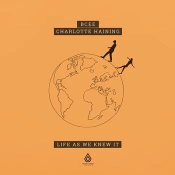 image of Life As We Know It by BCee & Charlotte Haining CD Album