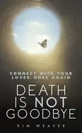Image of death is not goodbye connect with your loved ones again
