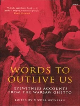 Image of Words to Outlive Us by Michal Grynberg Hardback