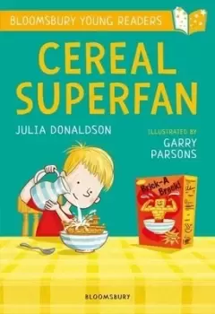 Image of Cereal superfan by Julia Donaldson