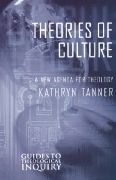 Image of theories of culture a new agenda for theology 9780800630973