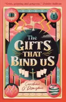 Image of The Gifts That Bind Us by Caroline O'Donoghue