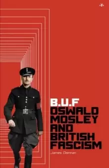 Image of Buf : Oswald Mosley and British Fascism