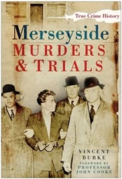 Image of Merseyside Murders and Trials by Vincent Burke Book