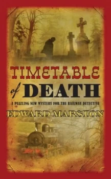 Image of Timetable of Death by Edward Marston Hardback