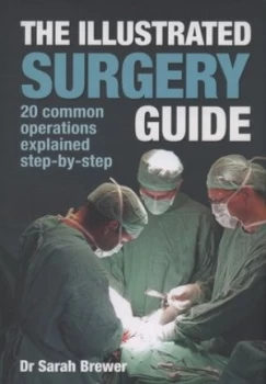 Image of The Illustrated Surgery Guide by Dr Sarah Brewer Hardback