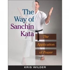 Image of The Way of Sanchin Kata by Kris Wilder Paperback
