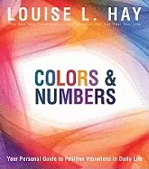 Image of colors and numbers your personal guide to positive vibrations in daily life