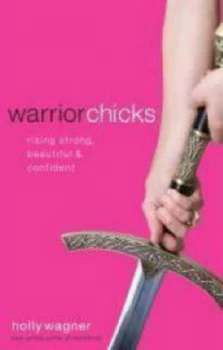 Image of Warrior Chicks by Holly Wagner Paperback