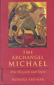 Image of The Archangel Michael : His Mission and Ours