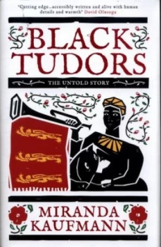 Image of Black Tudors by Miranda Kaufmann