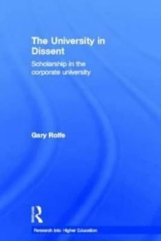 Image of The University in Dissent by Gary Rolfe Hardback