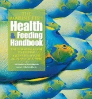 Image of marine fish health and feeding handbook the essential guide to keeping salt