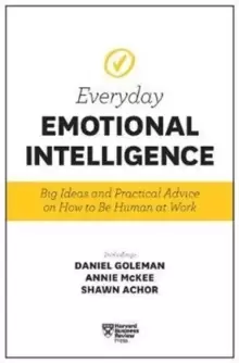 Image of Harvard Business Review Everyday Emotional Intelligence : Big Ideas and Practical Advice on How to Be Human at Work