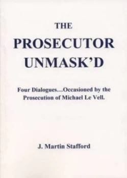 Image of The Prosecutor Unmaskd by J. Martin Stafford Paperback