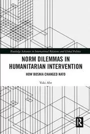Image of Norm Dilemmas in Humanitarian Intervention How Bosnia Changed NATO