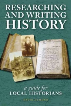 Image of Researching and Writing History by D. P Dymond Paperback
