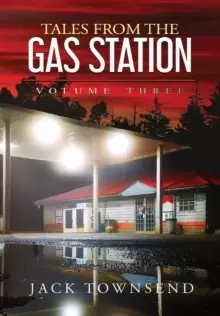 Image of Tales from the Gas Station : Volume Three
