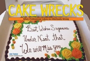 Image of Cake Wrecks by Jen Yates Hardback